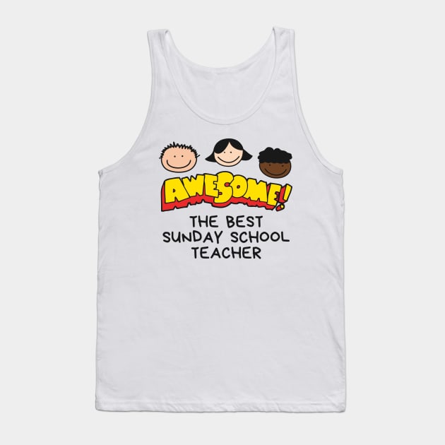 The Best Sunday School Teacher Awesome! Tank Top by Mission Bear